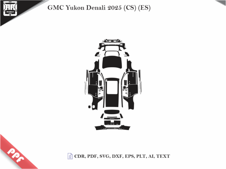 GMC Yukon Denali 2025 (CS) (ES) Full Car Body PPF Cutting Template