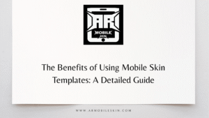 Read more about the article The Benefits of Using Mobile Skin Templates: A Detailed Guide