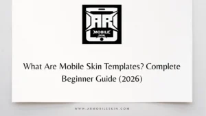 Read more about the article What Are Mobile Skin Templates? Complete Beginner Guide (2026)