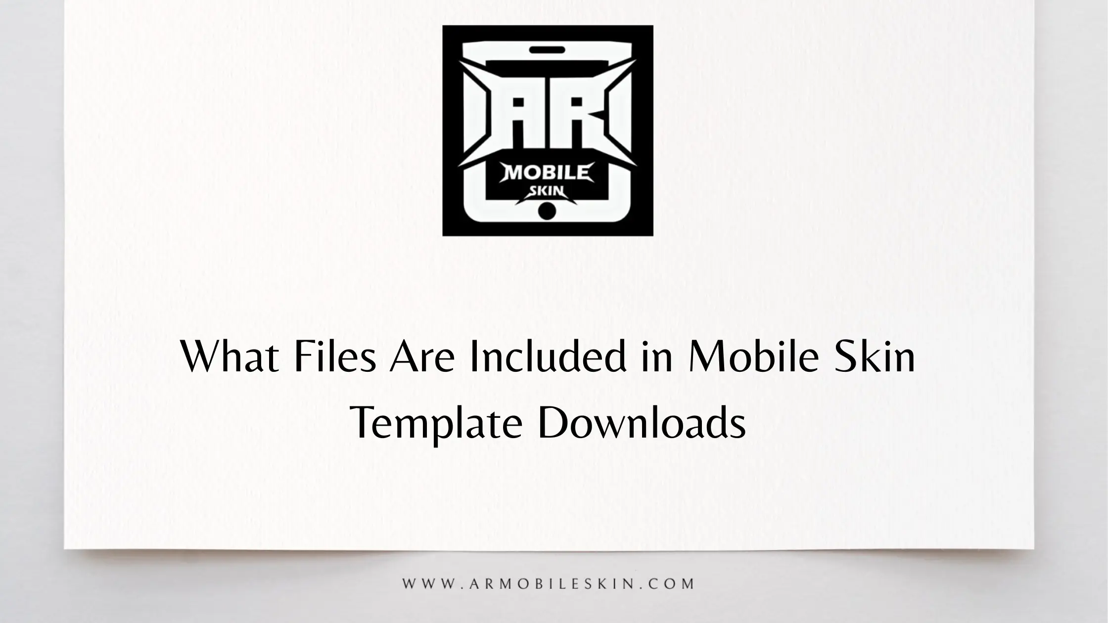 Read more about the article What Files Are Included in Mobile Skin Template Downloads?