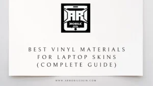 Read more about the article Best Vinyl Materials for Laptop Skins (Complete Guide)