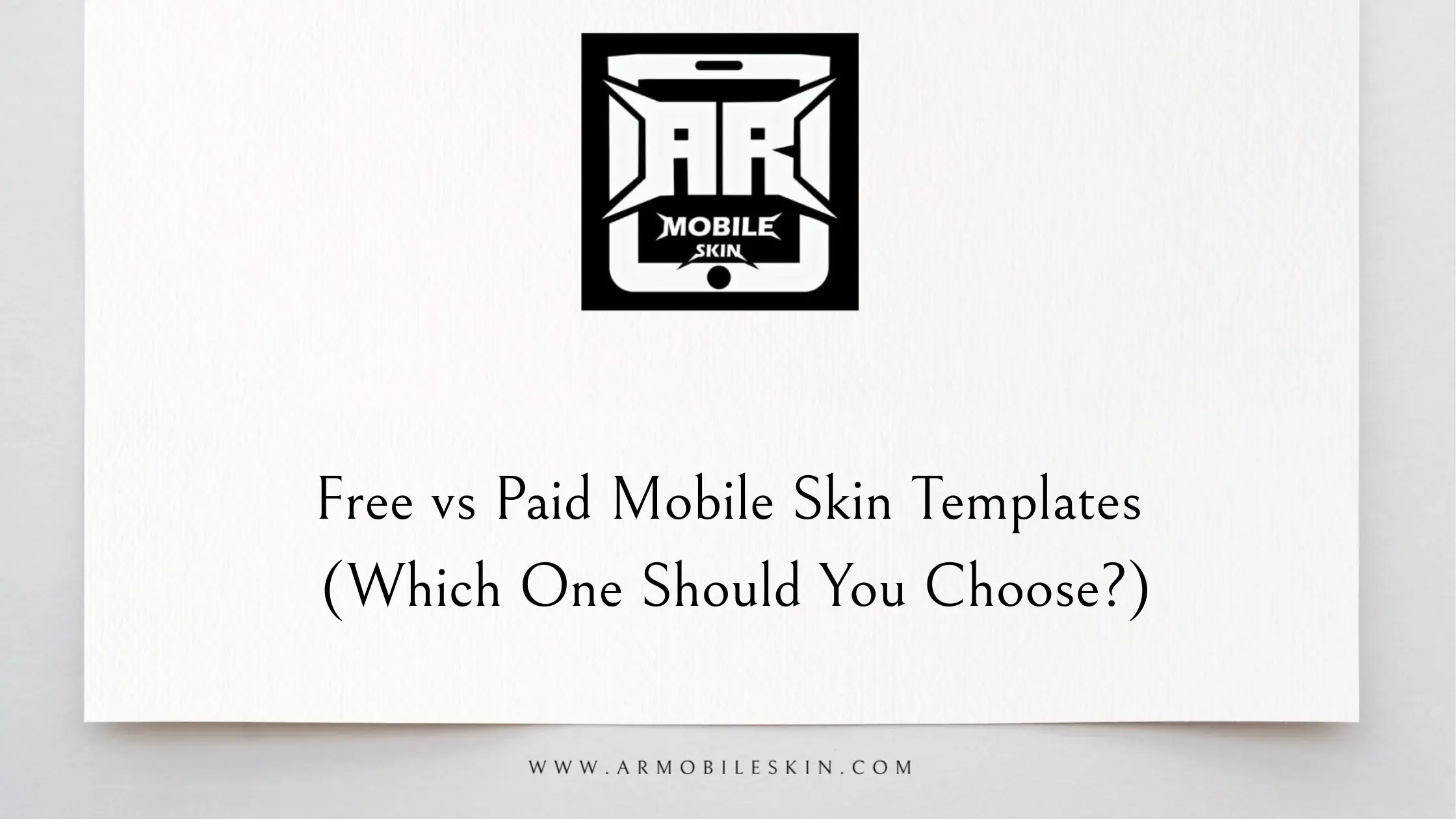 Read more about the article Free vs Paid Mobile Skin Templates (Which One Should You Choose?)