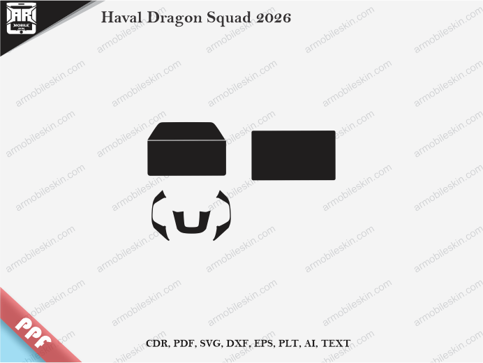 Haval Dragon Squad 2026 Car Interior PPF or Wrap Template