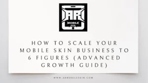 Read more about the article How to Scale Your Mobile Skin Business to 6 Figures (Advanced Growth Guide)