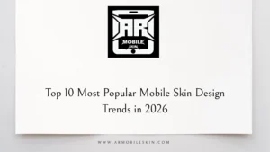 Read more about the article Top 10 Most Popular Mobile Skin Design Trends in 2026