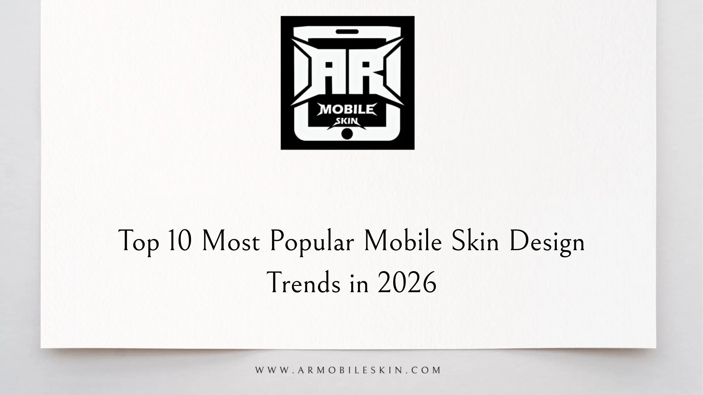 Read more about the article Top 10 Most Popular Mobile Skin Design Trends in 2026