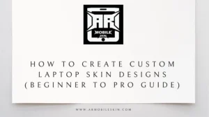Read more about the article How to Create Custom Laptop Skin Designs (Beginner to Pro Guide)