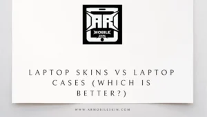 Read more about the article Laptop Skins vs Laptop Cases (Which Is Better?)