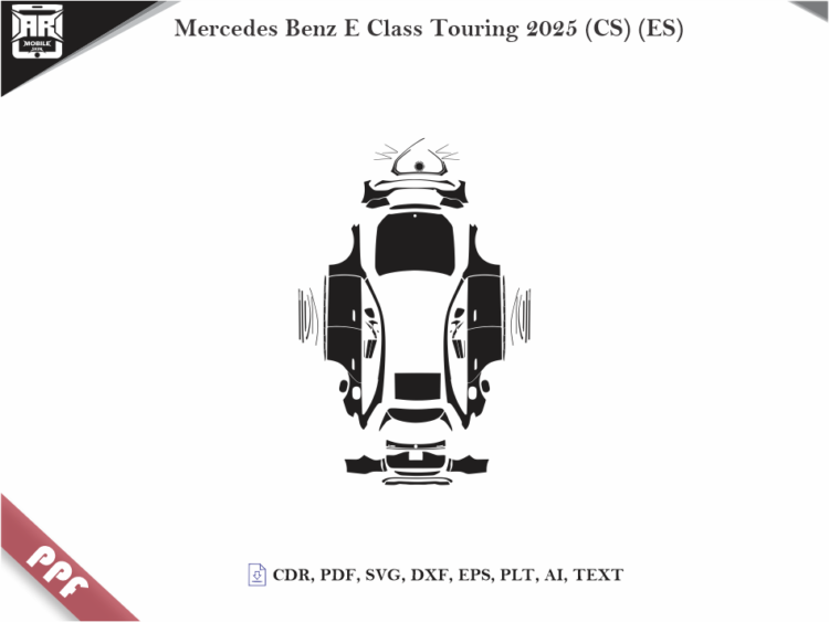 Mercedes Benz E Class Touring 2025 (CS) (ES) Full Car Body PPF Cutting Template