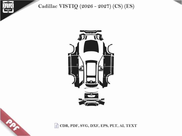 Cadillac VISTIQ (2026 – 2027) (CS) (ES) Full Car Body PPF Cutting Template