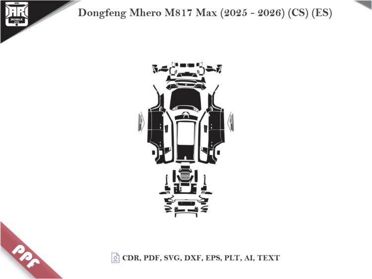 Dongfeng Mhero M817 Max (2025 – 2026) (CS) (ES) Full Car Body PPF Cutting Template