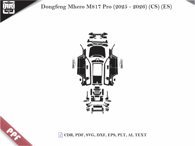 Dongfeng Mhero M817 Pro (2025 – 2026) (CS) (ES) Full Car Body PPF Cutting Template