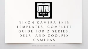 Read more about the article Nikon Camera Skin Templates: Complete Guide for Z Series, DSLR, and COOLPIX Cameras