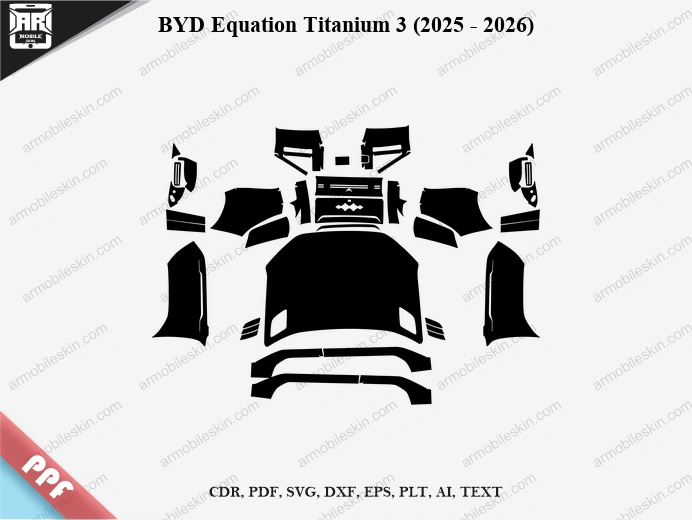 BYD Equation Titanium 3 (2025 – 2026) Car PPF Template