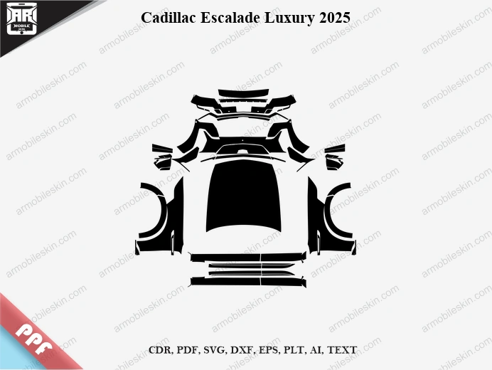 Cadillac Escalade Luxury 2025 Car PPF Template