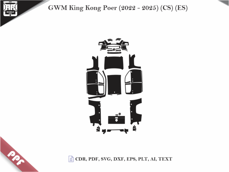 GWM King Kong Poer (2022 – 2025) (CS) (ES) Full Car Body PPF Cutting Template