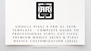Read more about the article Google Pixel 9 Pro XL Skin Template – Complete Guide to Professional Vinyl Cut Files, Premium Mobile Skins & Pixel Device Customization (2026)
