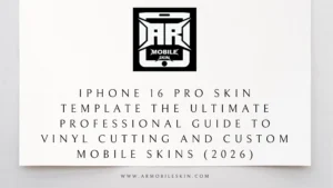 Read more about the article iPhone 16 Pro Skin Template The Ultimate Professional Guide to Vinyl cutting and custom mobile Skins (2026)