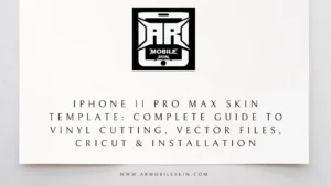 Read more about the article iPhone 11 Pro Max Skin Template: Complete Guide to Vinyl Cutting, Vector Files, Cricut & Installation