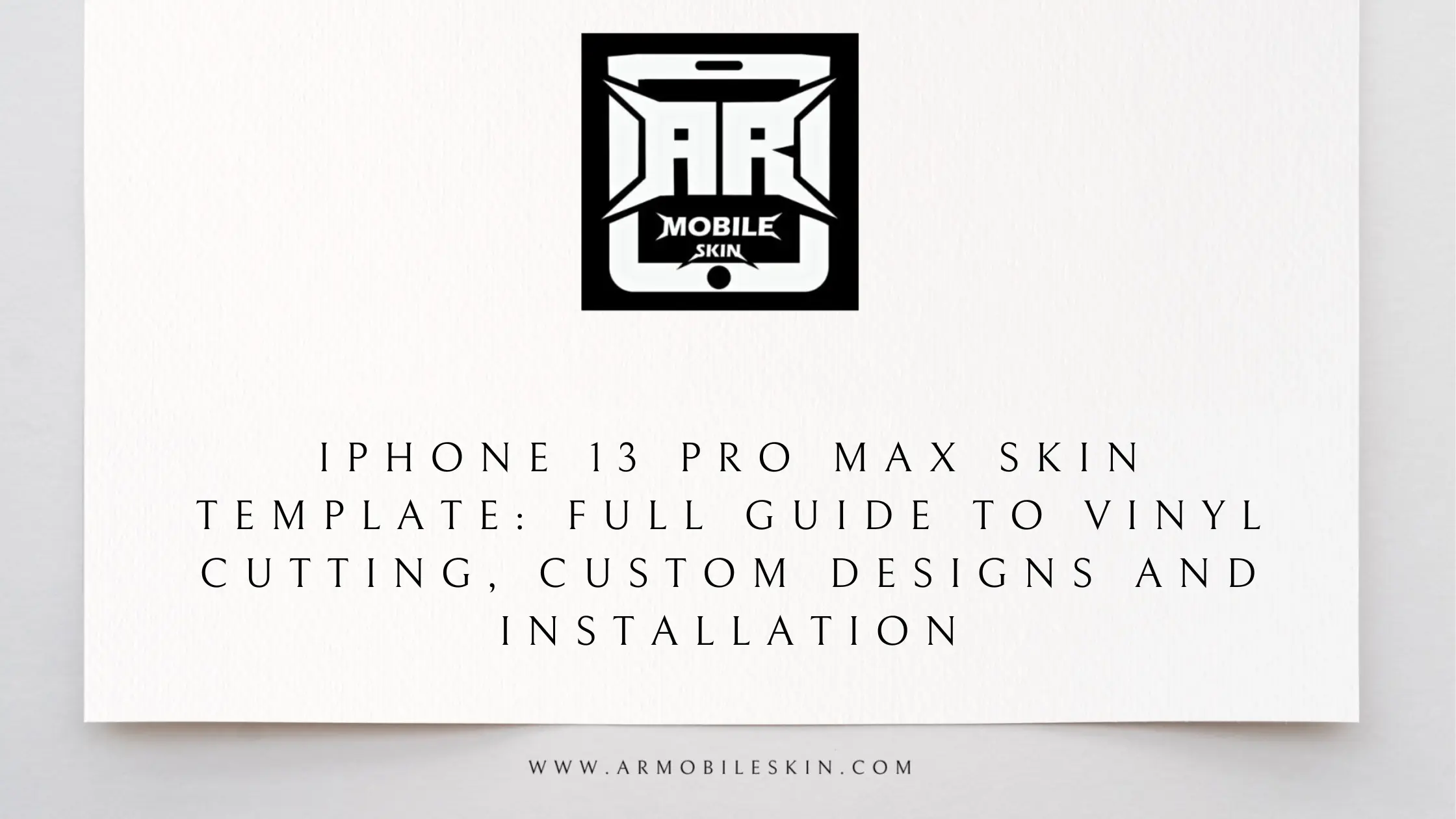 You are currently viewing iPhone 13 Pro Max Skin Template: Full Guide to Vinyl cutting, custom designs and Installation