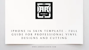 Read more about the article iPhone 16 Skin Template – Full Guide for professional Vinyl Designs and cutting