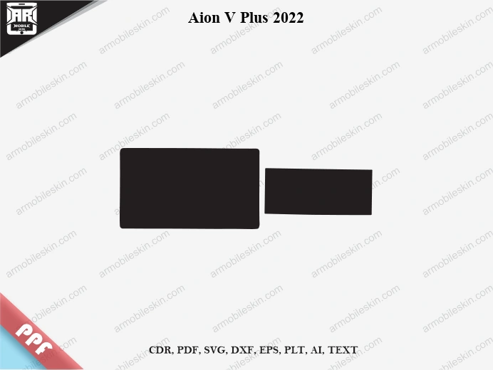 Aion V Plus 2022 Car Screen PPF Template Vector Cut File