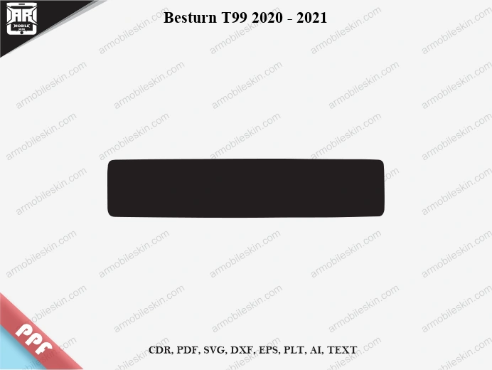 Besturn T99 2020 – 2021 Car Screen PPF Template Vector Cut File