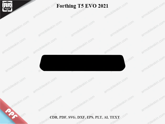 Forthing T5 EVO 2021 Car Screen PPF Template Vector Cut File