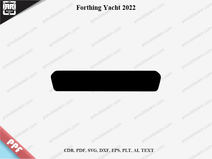 Forthing Yacht 2022 Car Screen PPF Template Vector Cut File
