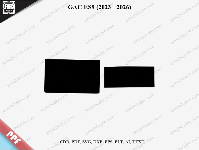 GAC ES9 (2023 - 2026) Car Screen PPF Template Vector Cut File