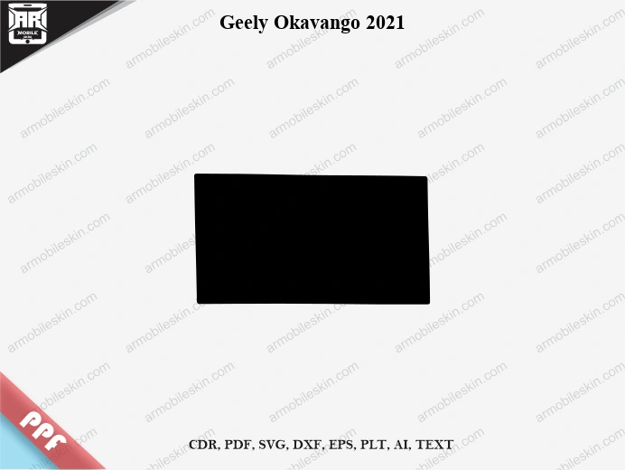 Geely Okavango 2021 Car Screen PPF Template Vector Cut File