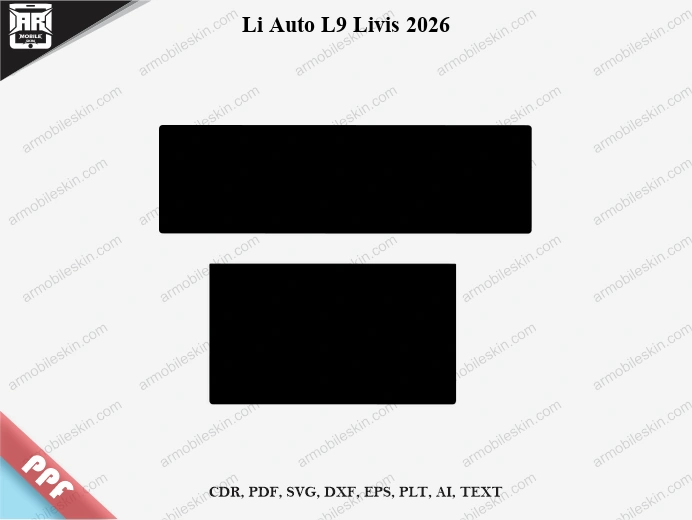 Li Auto L9 Livis 2026 Car Screen PPF Template Vector Cut File