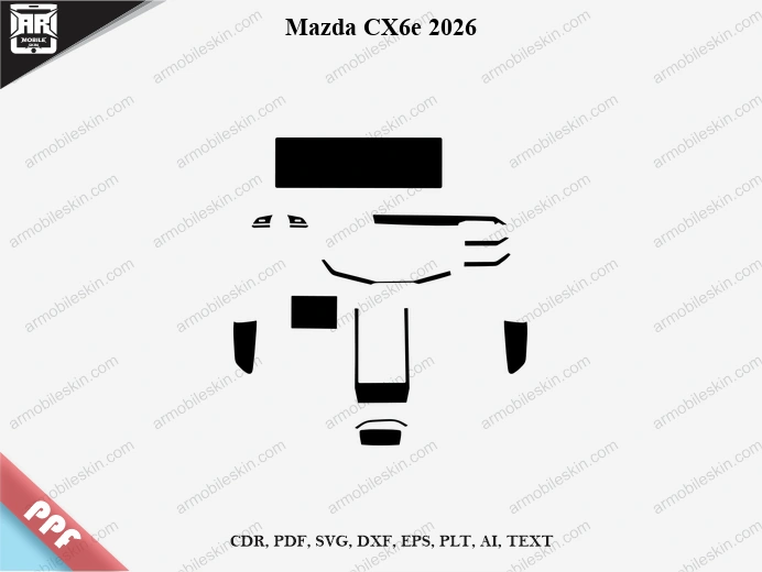 Mazda CX6e 2026 Car Interior PPF Template
