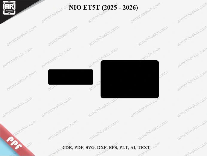 NIO ET5T (2025 – 2026) Car Screen PPF Template Vector Cut File