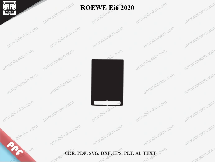 ROEWE Ei6 2020 Car Screen PPF Template Vector Cut File