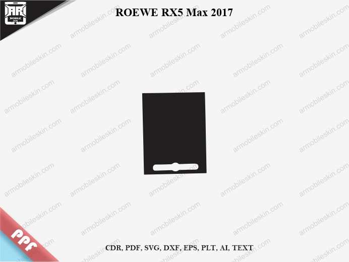 ROEWE RX5 Max 2017 Car Screen PPF Template Vector Cut File