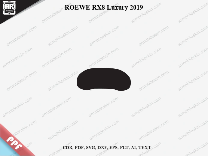 ROEWE RX8 Luxury 2019 Car Screen PPF Template Vector Cut File