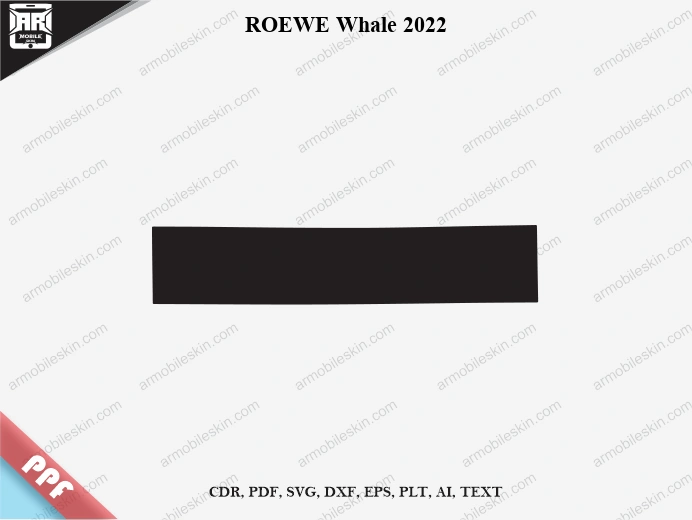 ROEWE Whale 2022 Car Screen PPF Template Vector Cut File