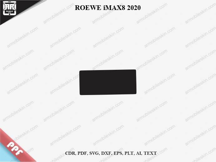 ROEWE iMAX8 2020 Car Screen PPF Template Vector Cut File