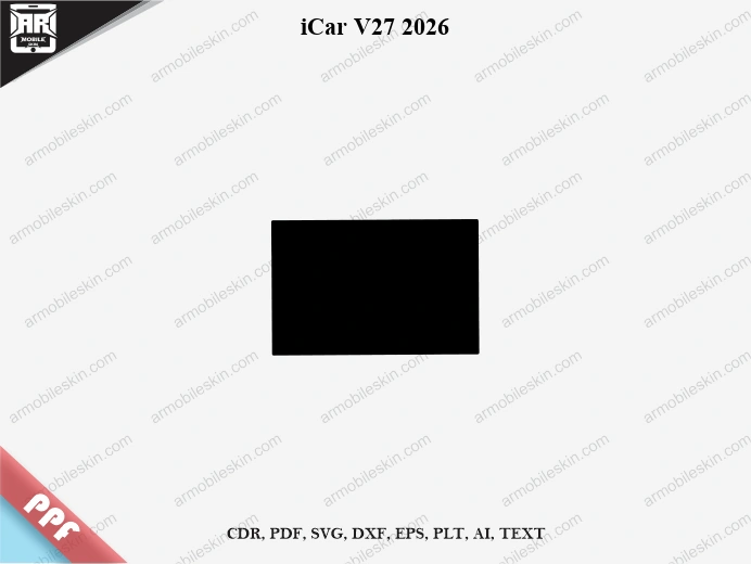 iCar V27 2026 Car Screen PPF Template Vector Cut File