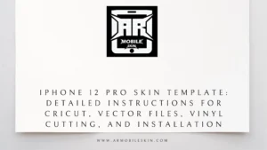 Read more about the article iPhone 12 Pro Skin Template: Detailed Instructions for Cricut, Vector Files, Vinyl Cutting, and Installation