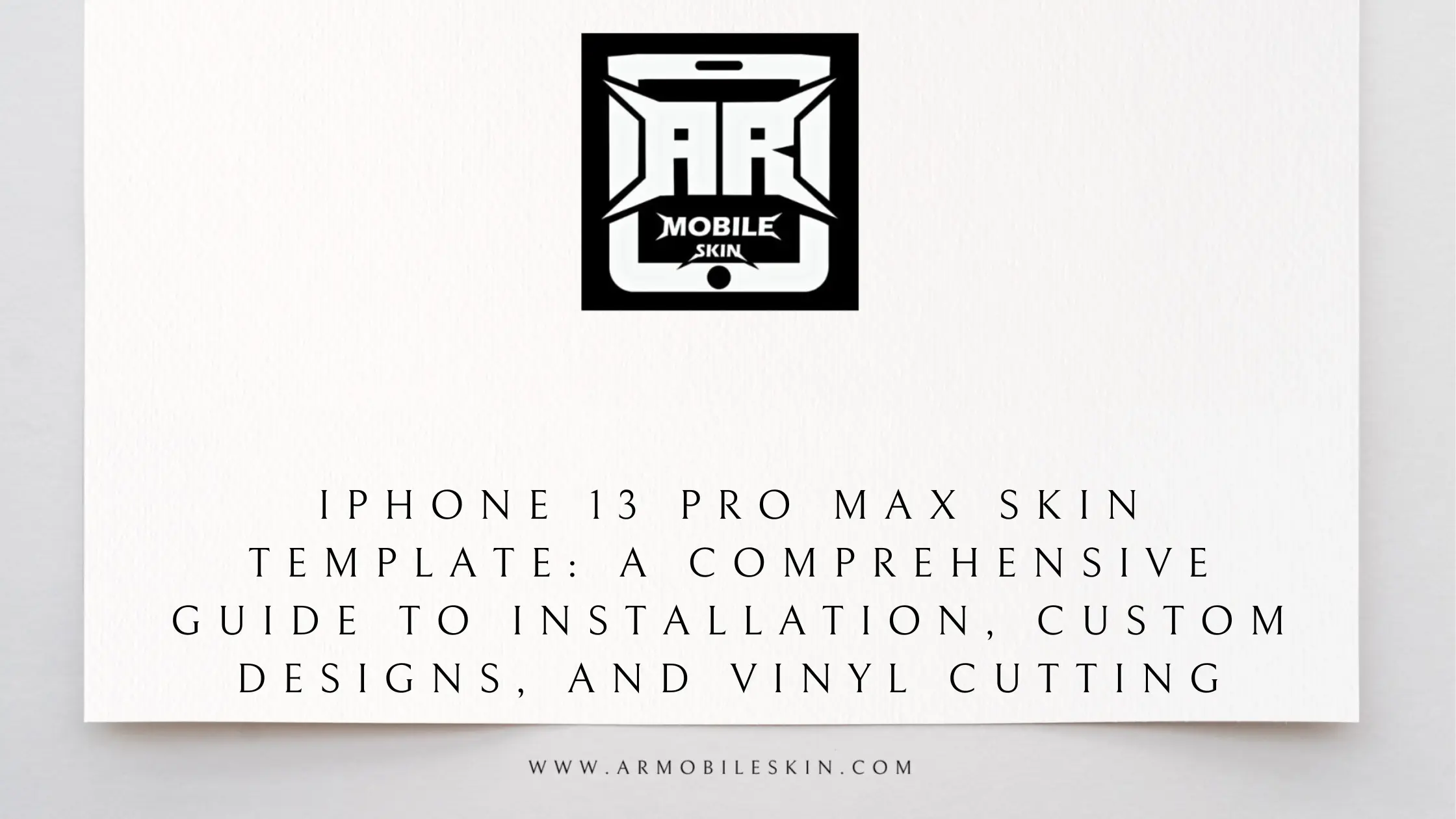 You are currently viewing iPhone 13 Pro Max Skin Template: A Comprehensive Guide to Installation, Custom Designs, and Vinyl Cutting